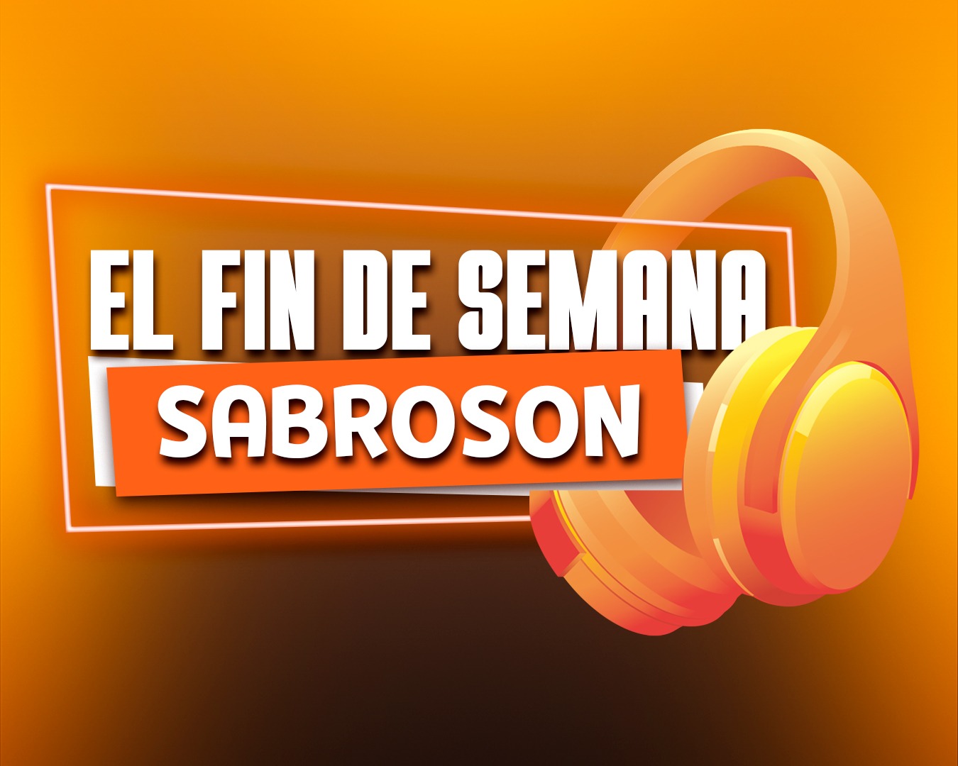 El Fin de Semana Sabrosón
